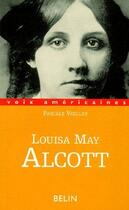 Couverture du livre « Louisa May Alcott » de Pascale Voilley aux éditions Belin