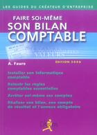 Couverture du livre « Faire soi-meme son bilan comptable (edition 2006) » de A Faure aux éditions Chiron