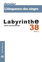 Couverture du livre « REVUE LABYRINTHE n.38 : l'éloquence des singes » de Revue Labyrinthe aux éditions Hermann