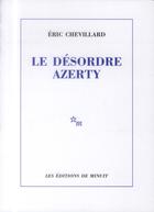 Couverture du livre « Le désordre azerty » de Eric Chevillard aux éditions Minuit