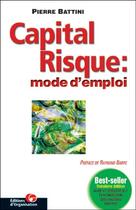 Couverture du livre « Capital risque : mode d'emploi » de Battini aux éditions Editions D'organisation