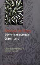 Couverture du livre « Oeuvres complètes t. 4 ; éléments d'idéologie t.2 ; grammaire » de Destutt De Tracy aux éditions Vrin