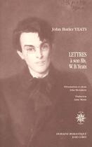 Couverture du livre « Lettres a son fils, w. b. yeats » de John Butler Yeats aux éditions Corti