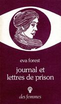 Couverture du livre « Journal et lettres de prison » de Eva Forest aux éditions Des Femmes