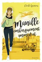 Couverture du livre « Le monde à coeur battant t.1 ; Manille, embarquement immédiat » de Cecile Quiniou aux éditions Mame