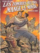 Couverture du livre « Les zombies qui ont mangé le monde t.2 ; les esclaves de l'amour » de Davis-G+Frissen-J aux éditions Humanoides Associes