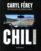 Couverture du livre « Chili ; la diagonale du condor » de Caryl Ferey et Romain Tanguy aux éditions Gallimard-loisirs