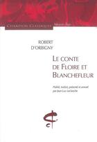 Couverture du livre « Le conte de Floire et Blanchefleur » de Robert D'Orbigny aux éditions Honore Champion