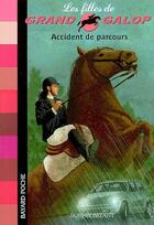 Couverture du livre « Les filles de grand-galop t.1 ; accident de parcours » de Bonnie Bryant aux éditions Bayard Jeunesse