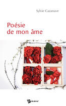 Couverture du livre « Poésie de mon âme » de Sylvie Cazanave aux éditions Publibook