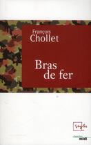 Couverture du livre « Bras de fer » de Francois Chollet aux éditions Cherche Midi