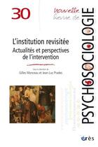 Couverture du livre « Nrp 30 - l'institution revisitee - actualite de la recherche et de l'interventi » de  aux éditions Eres