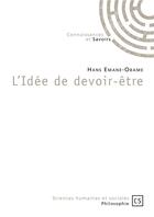 Couverture du livre « L'Idée de devoir-être » de Hans Emane-Obame aux éditions Connaissances Et Savoirs