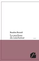 Couverture du livre « La psychose du cauchemar » de Boualem Bezzaid aux éditions Editions Du Panthéon