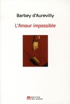 Couverture du livre « L'amour impossible » de Jules Barbey D'Aurevilly aux éditions Leo Scheer