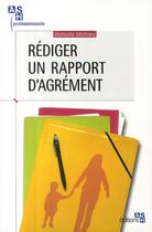 Couverture du livre « Rédiger un rapport d'agrément » de Mathieu Nathali aux éditions Ash