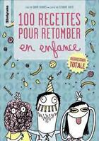 Couverture du livre « 100 recettes pour retomber en enfance » de Eleonore Zuber et Sabine Duhamel aux éditions Studyrama