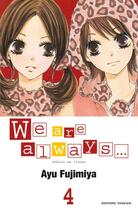 Couverture du livre « We are always... Tome 4 » de Ayu Fujimiya aux éditions Delcourt