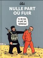 Couverture du livre « Nulle part ou fuir » de Pascal Gros aux éditions Chene