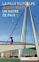 Couverture du livre « La fille du Poulpe Tome 5 : Un havre de paix » de Judith Wiart aux éditions Moby Dick