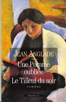 Couverture du livre « Pomme oubliee le tilleul du soir » de Jean Anglade aux éditions Bartillat