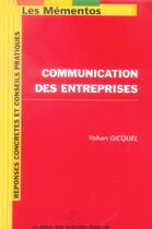 Couverture du livre « Communication Des Entreprises » de Yohan Gicquel aux éditions Genie Des Glaciers