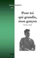 Couverture du livre « Pour toi qui grandis, mon garçon » de Clement Tilmann aux éditions Saint-remi