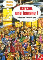 Couverture du livre « Garcon une banane » de Thierry Martin aux éditions H&o