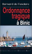 Couverture du livre « Ordonnance tragique à Binic » de Bernard De Fonclare aux éditions Astoure