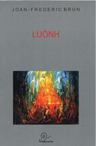 Couverture du livre « Luonh » de Brun aux éditions Trabucaire