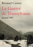 Couverture du livre « La guerre de Transylvanie ; journal 1991 » de Renaud Camus aux éditions P.o.l