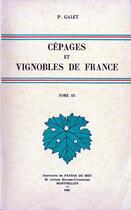 Couverture du livre « Cepages Et Vignobles De France T.3 » de Pierre Galet aux éditions Lavoisier Msp
