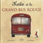 Couverture du livre « Katie et le grand bus rouge » de Jane Godwin et Anna Walter aux éditions Circonflexe