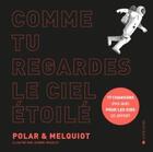 Couverture du livre « Comme tu regardes le ciel etoile » de Melquiot/Linder aux éditions La Joie De Lire