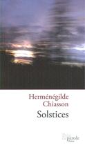 Couverture du livre « Solstices » de Chiasson Hermenegild aux éditions Prise De Parole