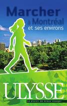 Couverture du livre « Marcher à Montréal et ses environs » de Yves Seguin aux éditions Ulysse