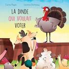 Couverture du livre « La dinde qui voulait voter » de Carine Paquin aux éditions Michel Quintin