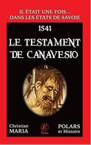 Couverture du livre « Le testament de Canavesio » de Christian Maria aux éditions Entreprendre