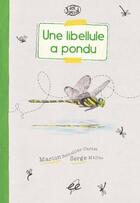 Couverture du livre « Une libellule a pondu » de Serge Muller et Marion Bottollier-Curtet aux éditions Ecologistes De L'euziere