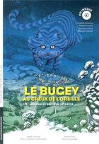 Couverture du livre « Le bugey au creux de l'oreille » de  aux éditions Departements De L'ain