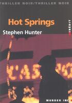 Couverture du livre « Hot springs » de Stephen Hunter aux éditions Murder Inc