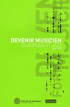 Couverture du livre « Devenir musicien classique et jazz » de  aux éditions Millenaire