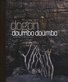 Couverture du livre « Dogon ; doumbo, doumbo » de Michel Denance et Michele Odeye-Finzi aux éditions Le Bec En L'air