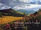 Couverture du livre « Quelque part le Cantal, l'autre voyage » de O Faure et P Soissons aux éditions Quelque Part Sur Terre