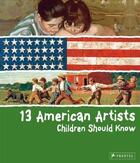 Couverture du livre « 13 American artists children should know » de Brad Finger aux éditions Prestel