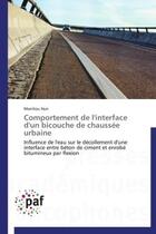 Couverture du livre « Comportement de l'interface d'un bicouche de chaussée urbaine » de Hun-M aux éditions Presses Academiques Francophones