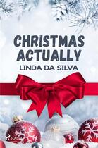 Couverture du livre « Christmas actually » de Linda Da Silva aux éditions Saga France