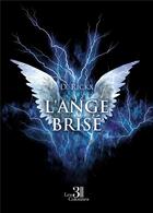 Couverture du livre « L'ange brisé » de D. Rickx aux éditions Les Trois Colonnes