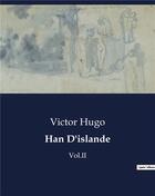 Couverture du livre « Han D'islande : Vol.II » de Victor Hugo aux éditions Culturea