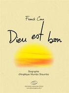 Couverture du livre « Dieu est bon » de Franck Cana aux éditions Editions Lc